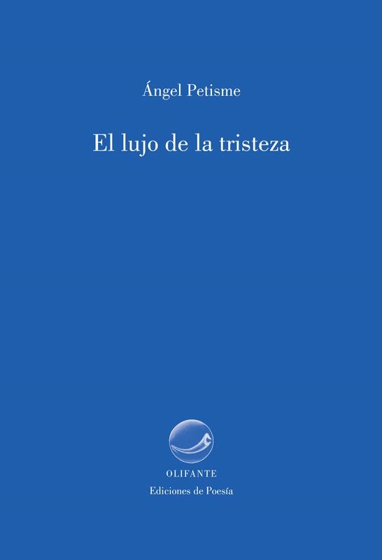 El lujo de la tristeza | 9788492942701 | Petisme, Ángel | Librería Castillón - Comprar libros online Aragón, Barbastro