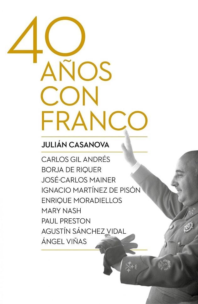 Cuarenta años con Franco | 9788498927917 | Julián Casanova | Librería Castillón - Comprar libros online Aragón, Barbastro