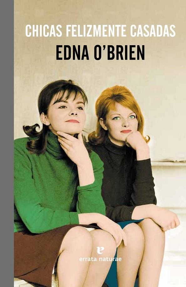 Chicas felizmente casadas | 9788415217855 | O'Brien, Edna | Librería Castillón - Comprar libros online Aragón, Barbastro