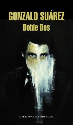 Doble dos | 9788439729686 | Gonzalo Suárez | Librería Castillón - Comprar libros online Aragón, Barbastro