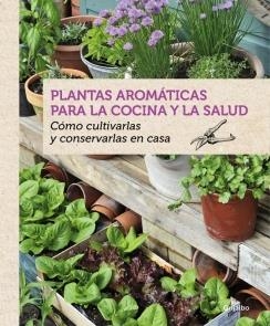 Plantas aromáticas para la cocina y la salud | 9788416220090 | BOUDASSOU, BENEDICTE | Librería Castillón - Comprar libros online Aragón, Barbastro