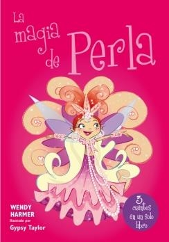 La magia de Perla - Perla 4 | 9788448843434 | TAYLOR, GYPSY; HARMER, WENDY | Librería Castillón - Comprar libros online Aragón, Barbastro