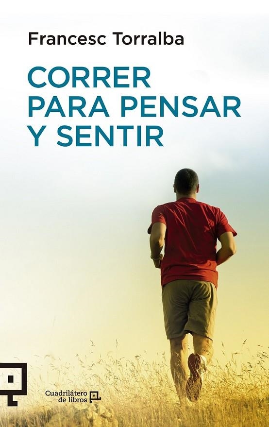 Correr para pensar y sentir | 9788416012435 | Torralba, Francesc | Librería Castillón - Comprar libros online Aragón, Barbastro