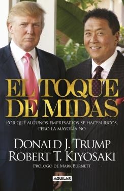 El toque de Midas | 9788403014350 | KIYOSAKI,ROBERT T./TRUMP,DONALD | Librería Castillón - Comprar libros online Aragón, Barbastro