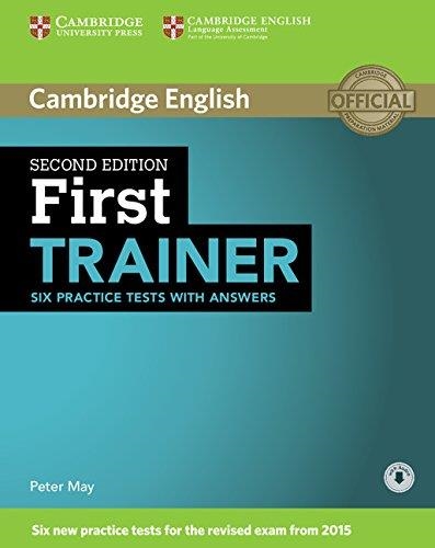 First Trainer. Second Edition. Six practice tests. With answers ED.2015 | 9781107470187 | May, Peter | Librería Castillón - Comprar libros online Aragón, Barbastro