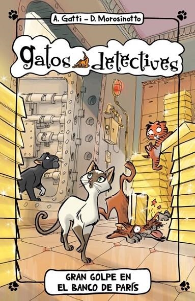 Gran golpe en el Banco de París - Gatos detectives 6 | 9788424654917 | Gatti, Alessandro; Morosinotto, Davide | Librería Castillón - Comprar libros online Aragón, Barbastro