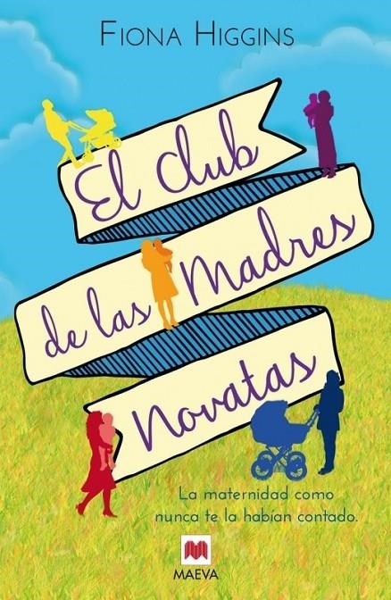 El club de las madres novatas | 9788415893929 | Higgins, Fiona | Librería Castillón - Comprar libros online Aragón, Barbastro