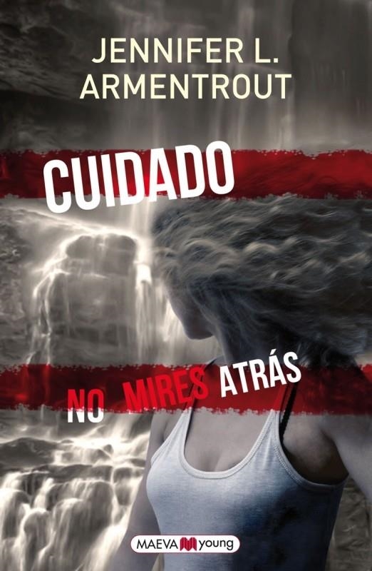 Cuidado. No mires atrás | 9788415893288 | Armentrout, Jennifer L. | Librería Castillón - Comprar libros online Aragón, Barbastro