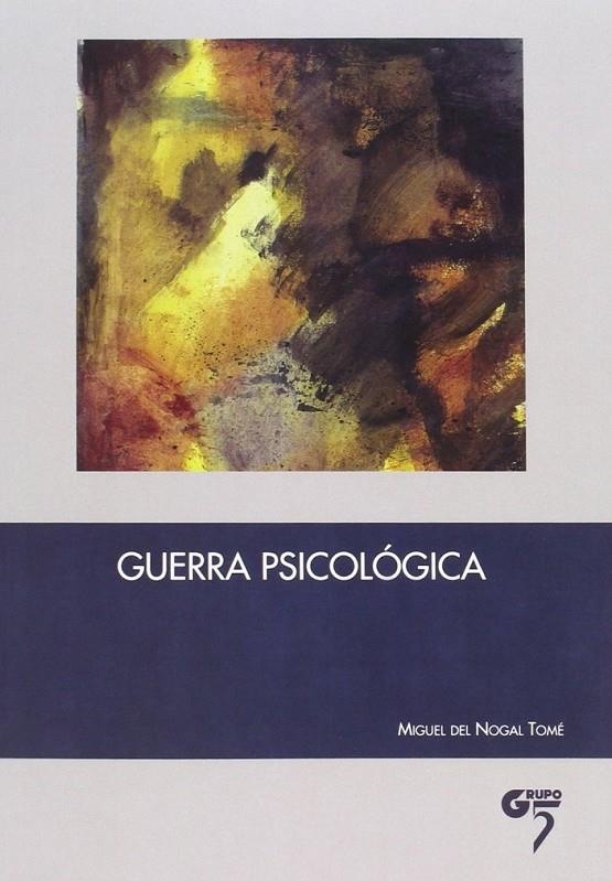 Guerra psicológica | 9788494308031 | Nogal Tomé, Miguel del | Librería Castillón - Comprar libros online Aragón, Barbastro