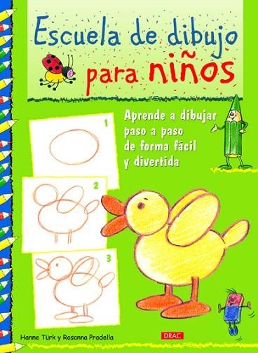 ESCUELA DE DIBUJO PARA NIÑOS | 9788498742404 | Türk, Hanne/Pradella, Rosanna | Librería Castillón - Comprar libros online Aragón, Barbastro