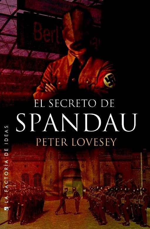 El secreto de Spandau | 9788490186824 | Lovesey, Peter | Librería Castillón - Comprar libros online Aragón, Barbastro