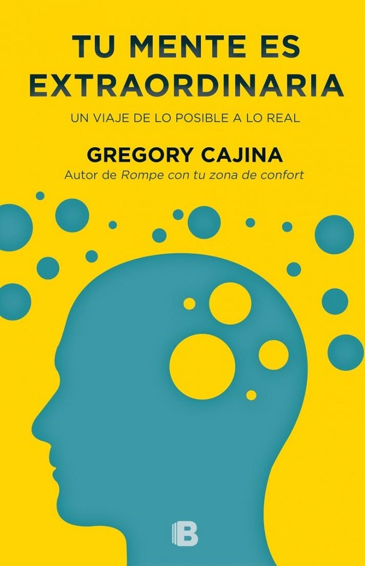 Tu mente es extraordinaria | 9788466656177 | Cajina, Gregory | Librería Castillón - Comprar libros online Aragón, Barbastro