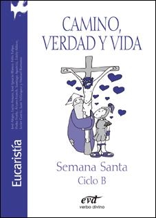 CAMINO, VERDAD Y VIDA | 9788490731109 | EQUIPO EUCARISTÍA | Librería Castillón - Comprar libros online Aragón, Barbastro