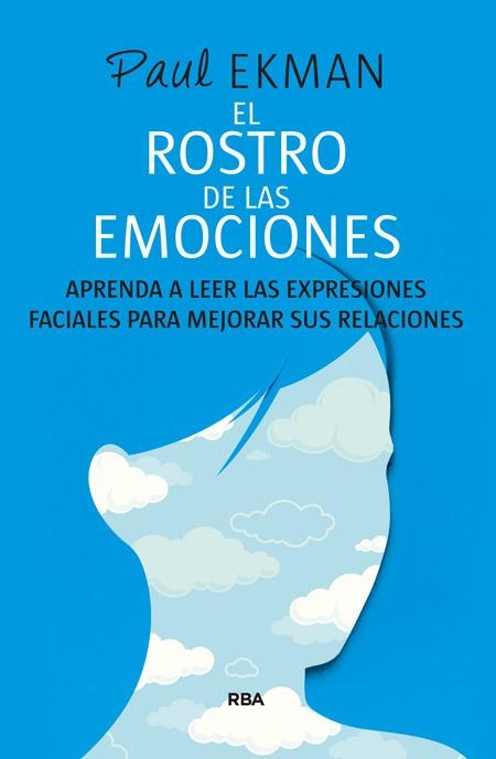 El rostro de las emociones | 9788490564721 | EKMAN , PAUL | Librería Castillón - Comprar libros online Aragón, Barbastro