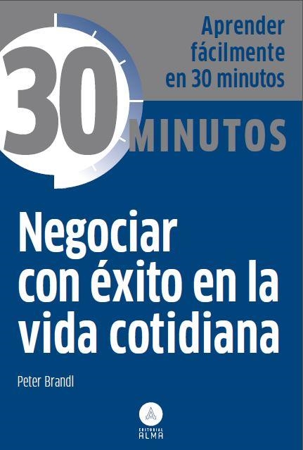 Negociar con éxito en la vida cotidiana | 9788415618225 | Peter Brandl | Librería Castillón - Comprar libros online Aragón, Barbastro