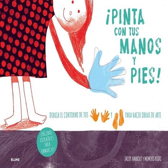 ¡Pinta con tus manos y pies! | 9788498018127 | Bahbout, Jacky/Kudo, Momoko | Librería Castillón - Comprar libros online Aragón, Barbastro