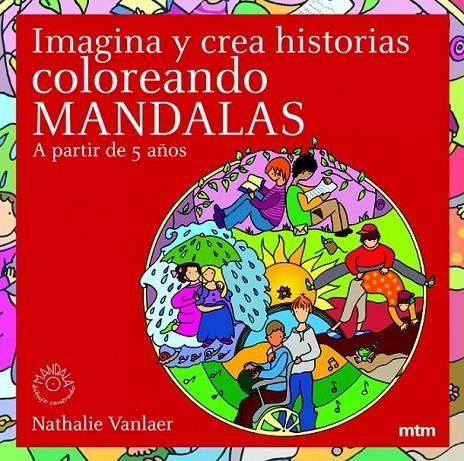 Imagina y crea historias coloreando mandalas | 9788496697300 | Vanlaer, Nathalie | Librería Castillón - Comprar libros online Aragón, Barbastro