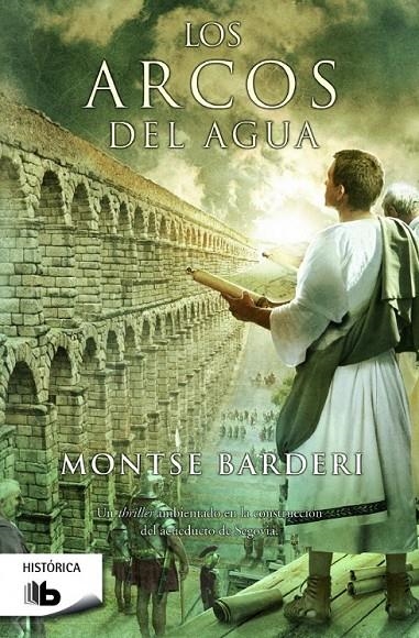 Los arcos del agua | 9788490700402 | Barderi, Montse | Librería Castillón - Comprar libros online Aragón, Barbastro