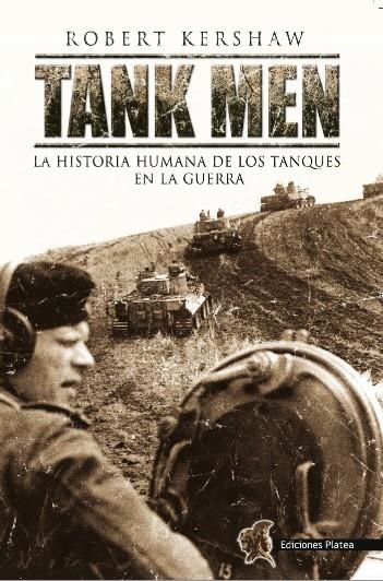 Tank men | 9788493886301 | Kershaw, Robert | Librería Castillón - Comprar libros online Aragón, Barbastro