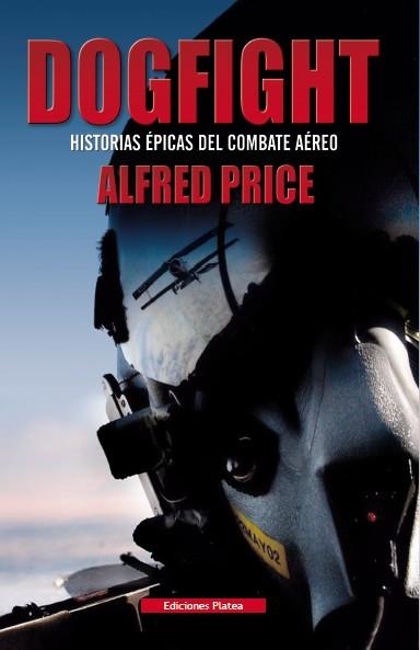 Dogfight | 9788493886387 | Price, Alfred | Librería Castillón - Comprar libros online Aragón, Barbastro