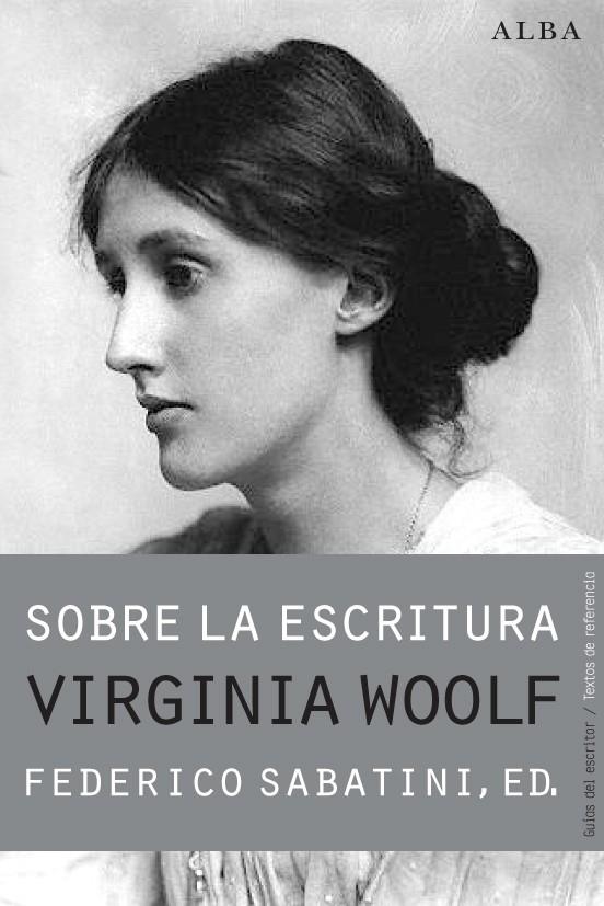 Sobre la escritura. Virginia Woolf | 9788490650806 | Librería Castillón - Comprar libros online Aragón, Barbastro