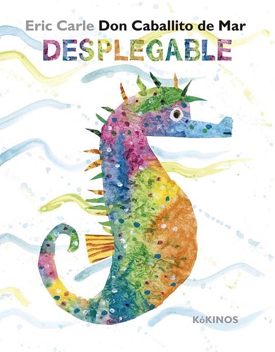 Don caballito de mar desplegable | 9788416126118 | Carle, Eric | Librería Castillón - Comprar libros online Aragón, Barbastro