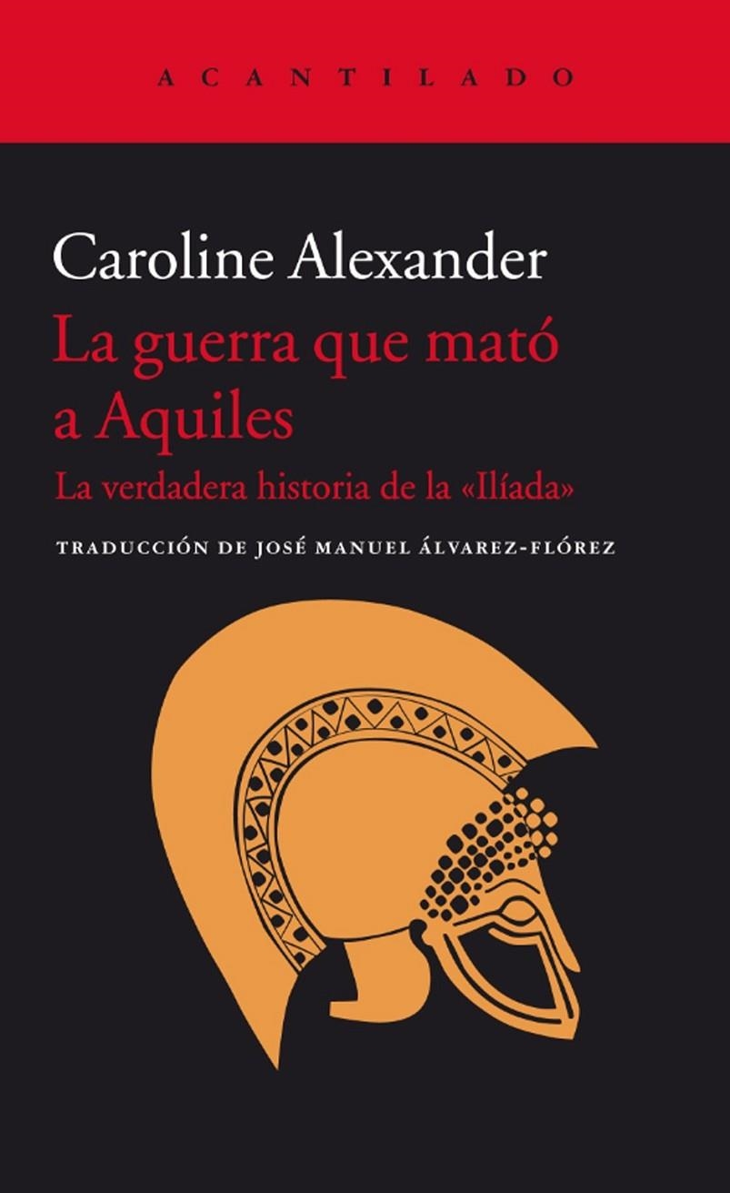 La guerra que mató a Aquiles | 9788416011438 | Alexander, Caroline | Librería Castillón - Comprar libros online Aragón, Barbastro