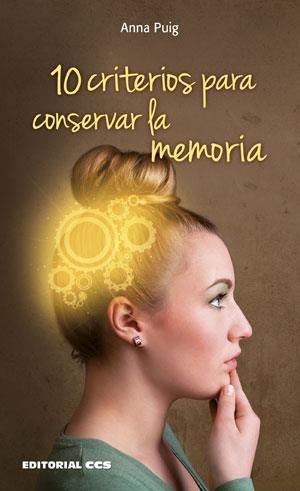 10 criterios para conservar la memoria | 9788490232378 | Puig Alemán, Anna | Librería Castillón - Comprar libros online Aragón, Barbastro