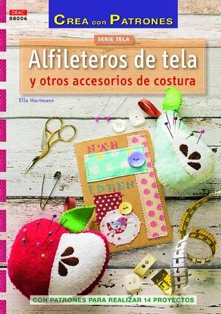 Alfileteros de tela y otros accesorios de costura | 9788498744613 | Hartmann, Ella | Librería Castillón - Comprar libros online Aragón, Barbastro