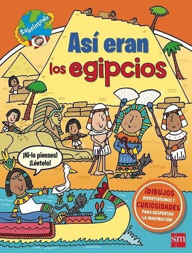 SAB.ASI ERAN LOS EGIPCIOS | 9788467574876 | Varios Autores, | Librería Castillón - Comprar libros online Aragón, Barbastro