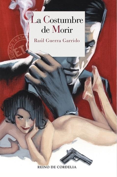 La costumbre de morir | 9788415973409 | Guerra Garrido, Raúl | Librería Castillón - Comprar libros online Aragón, Barbastro