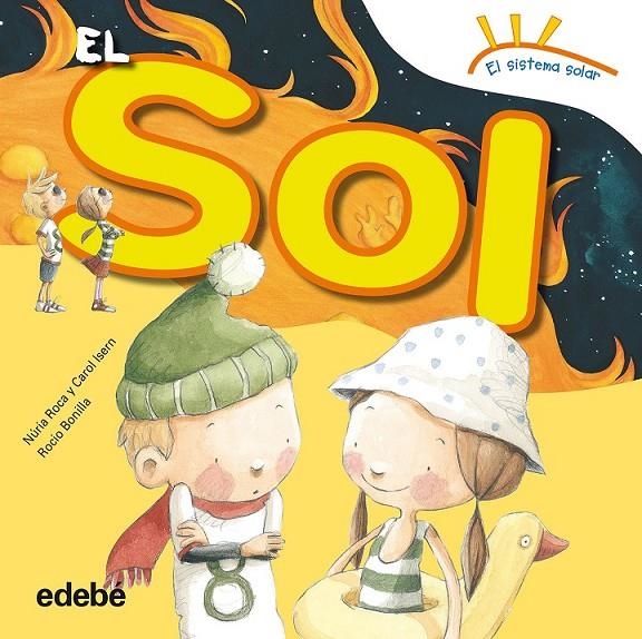 El Sol | 9788468315607 | Roca Soto, Nuria; Isern Torrente, Carol | Librería Castillón - Comprar libros online Aragón, Barbastro