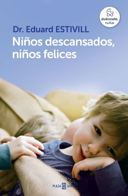 Niños descansados, niños felices | 9788401342998 | Dr. Eduard Estivill | Librería Castillón - Comprar libros online Aragón, Barbastro