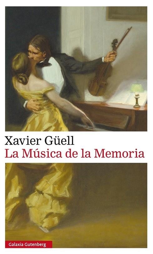 La Música de la Memoria | 9788416252428 | Güell, Xavier | Librería Castillón - Comprar libros online Aragón, Barbastro