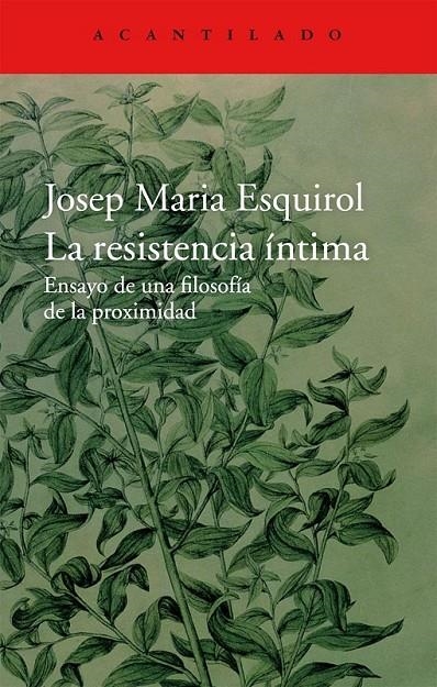 La resistencia íntima | 9788416011445 | Esquirol Calaf, Josep Maria | Librería Castillón - Comprar libros online Aragón, Barbastro