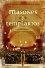 MASONES Y TEMPLARIOS. SUS VINCULOS OCULTOS | 9788427031401 | BAIGENT, MICHAEL ; LEIGH, RICHARD | Librería Castillón - Comprar libros online Aragón, Barbastro