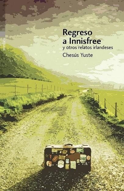 Regreso a Innisfree y otros relatos irlandeses | 9788496457997 | Yuste Cabello, Chesús | Librería Castillón - Comprar libros online Aragón, Barbastro