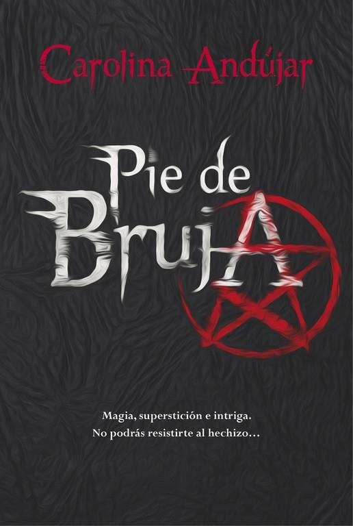 Pie de Bruja | 9788490434130 | ANDUJAR,CAROLINA | Librería Castillón - Comprar libros online Aragón, Barbastro