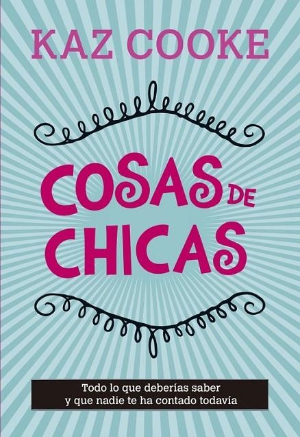 Cosas de Chicas | 9788420418735 | COOKE,KAZ | Librería Castillón - Comprar libros online Aragón, Barbastro