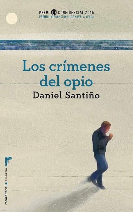 Los crímenes del opio. Premio L'H Confidencial 2015 | 9788499189246 | Santiño, Daniel | Librería Castillón - Comprar libros online Aragón, Barbastro