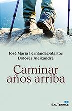 Caminar años arriba | 9788429324341 | Fernández-Martos, José María/Aleixandre, Dolores | Librería Castillón - Comprar libros online Aragón, Barbastro