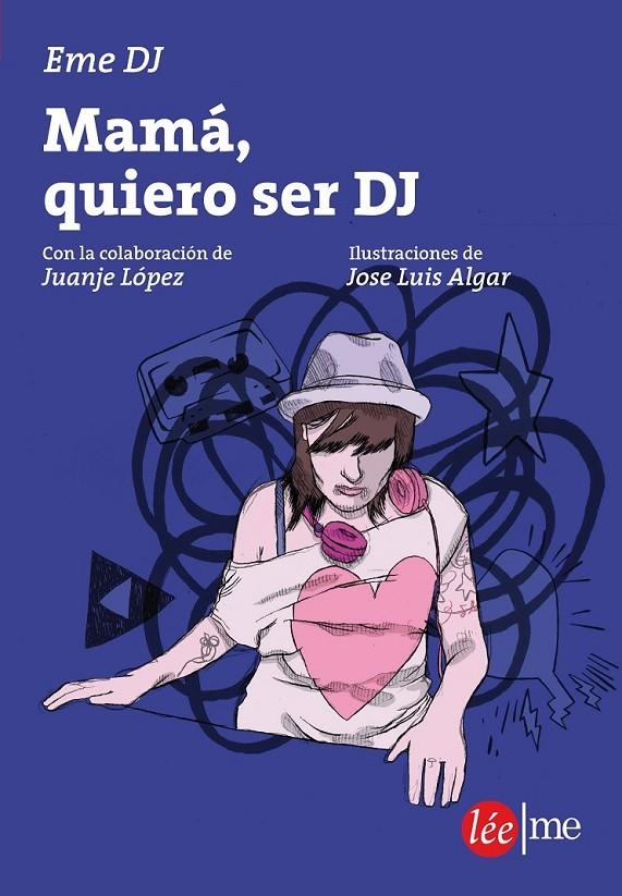 Mamá, quiero ser DJ | 9788415589228 | Fierro Mantecón, Marta/López, Juan Jesús | Librería Castillón - Comprar libros online Aragón, Barbastro