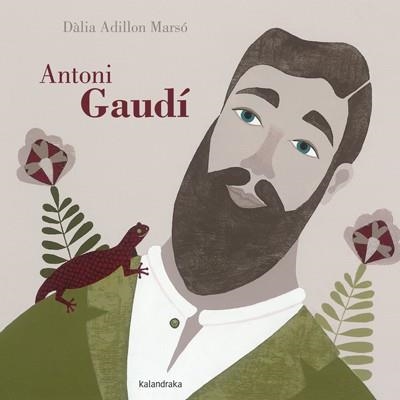 Antoni Gaudí | 9788484649229 | Adillon Marsó, Dàlia | Librería Castillón - Comprar libros online Aragón, Barbastro