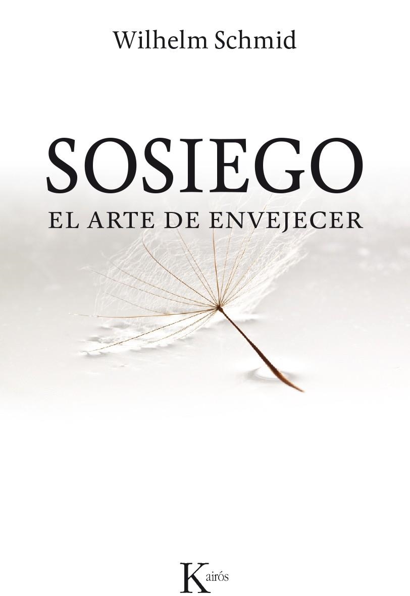 Sosiego | 9788499884394 | Schmid, Wilhelm | Librería Castillón - Comprar libros online Aragón, Barbastro