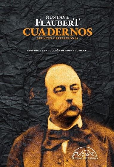 Cuadernos. Apuntes y reflexiones | 9788483931844 | Flaubert, Gustave | Librería Castillón - Comprar libros online Aragón, Barbastro