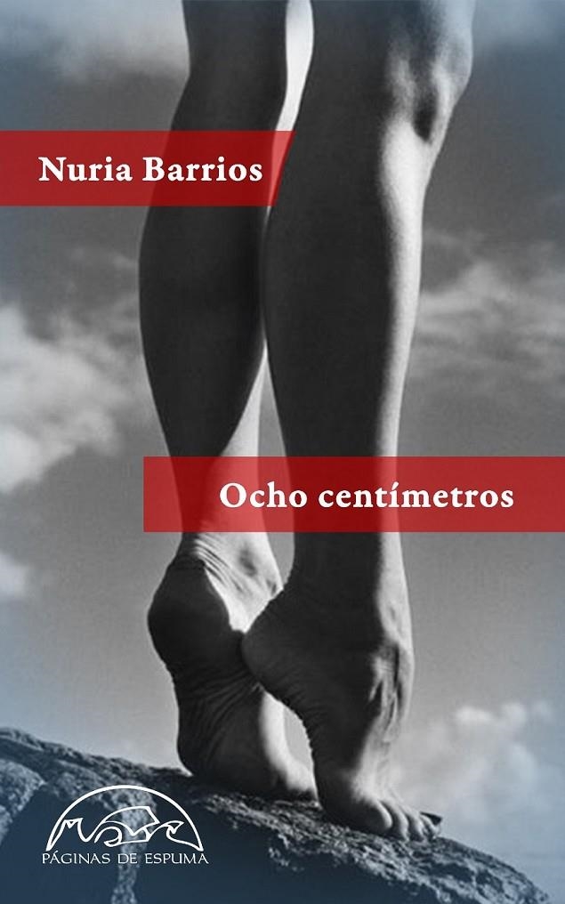 Ocho centímetros | 9788483931820 | Barrios, Nuria | Librería Castillón - Comprar libros online Aragón, Barbastro