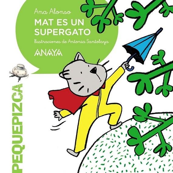 Mat es un supergato | 9788467871265 | Alonso, Ana | Librería Castillón - Comprar libros online Aragón, Barbastro