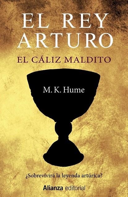 El rey Arturo. El cáliz maldito | 9788420698755 | Hume, M. K. | Librería Castillón - Comprar libros online Aragón, Barbastro