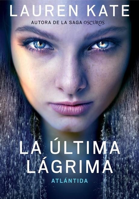 La última lágrima 2. Atlántida (La última lágrima 2) | 9788490432051 | Lauren Kate | Librería Castillón - Comprar libros online Aragón, Barbastro