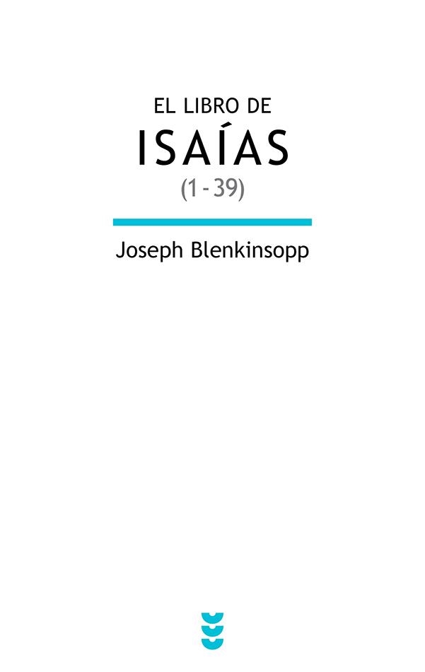 El libro de Isaías 1-39 | 9788430118915 | Blenkinsopp, Joseph | Librería Castillón - Comprar libros online Aragón, Barbastro